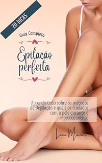 Livro Guia Completo - Epilação Perfeita (Cuidados com a pele)
