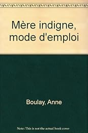 Mère indigne, mode d'emploi