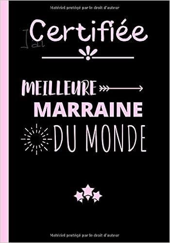 Certifiee Meilleure Marraine Du Monde Carnet De Notes Original Pour Marraine Cahier D Ecriture Super Marraine Ideal Pour Un Anniversaire Une Pour Noel 100 Pages Au Format 7 10 Pouces