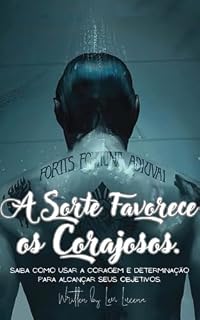 Livro A Sorte Favorece os Corajosos