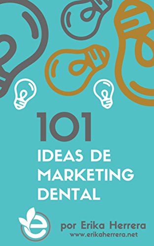 [BEST] 101 Ideas de Marketing Dental (Spanish Edition) T.X.T