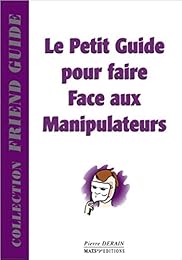 Le  petit guide pour faire face aux manipulateurs