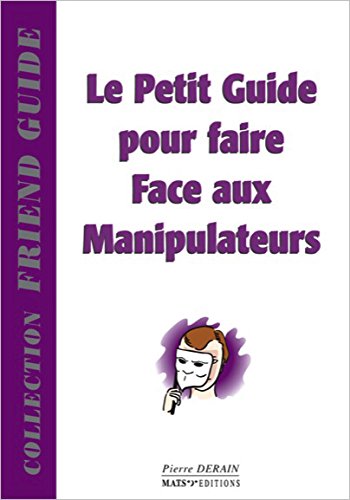 Le  petit guide pour faire face aux manipulateurs
