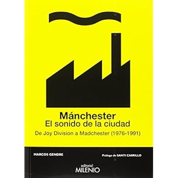 Mánchester. El sonido de la ciudad. De Joy Division a Madchester (1976-1991) (Música) Mánchester. El sonido de la ciudad. De Joy Division a Madchester (1976-1991) (Música)