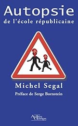 Autopsie de l'école républicaine