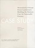The Business of Sustainable Forestry : Nonindustrial Private Forest Landowners - Building the Business Case for Sustainable Forestry, Sustainable Forestry Working Group and Jones, Stephen B., 1559636319