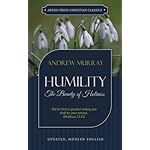 Humility: The Beauty of Holiness [Updated Edition] (Murray Updated Classics)