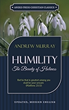 Humility: The Beauty of Holiness (Updated and Annotated) (Murray Updated Classics)