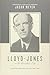 Lloyd-Jones on the Christian Life: Doctrine and Life as Fuel and Fire (Theologians on the Christian by Jason C. Meyer, Stephen J. Nichols