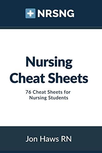 Nursing Cheat Sheets: 76 Cheat Sheets for Nursing Students Paperback – October 9, 2018