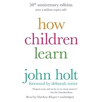 How Children Learn, 50th anniversary edition How Children Learn, 50th anniversary edition