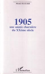 1905, une année charnière du XXème siècle