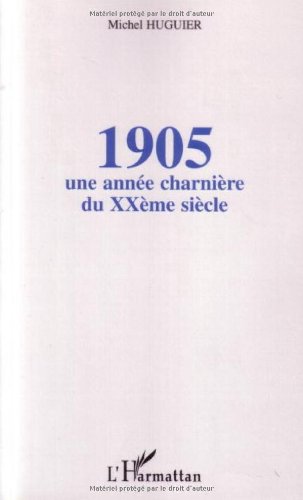 1905, une année charnière du XXème siècle