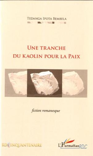 Une  tranche du Kaolin pour la paix