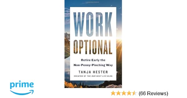 Amazon Com Work Optional Retire Early The Non Penny Pinching Way - follow the author