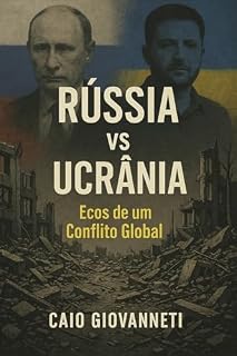 Livro RÚSSIA vs UCRÂNIA - Ecos de um Conflito Global
