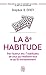La 8e habitude (Bien-être (10529)) (French Edition) by 