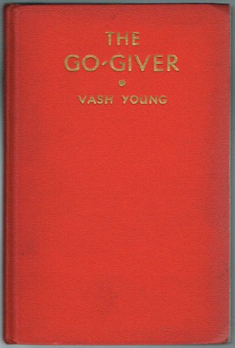 The Go-Giver; An Easier Way of Getting Along in Life