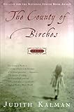 Front cover for the book The County of Birches: Stories by Judith Kalman