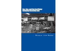 Sex, Lies, and the Ford Motor Company Assembly Line