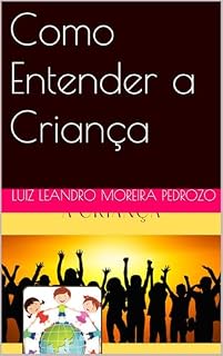 Livro Como Entender a Criança