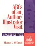 ABCs of an Author/Illustrator Visit, 2nd Edition, Sharron L. McElmeel, 1586830341
