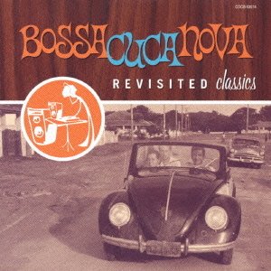 Os Cariocas - Bossa Cuca Nova Revisited Classics - Zortam Music