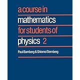 A Course in Mathematics for Students of Physics: Volume 2