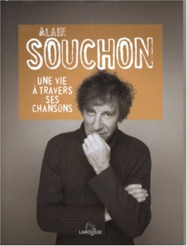 Alain Souchon : Une vie Ã  travers ses chansons by (Hardcover)