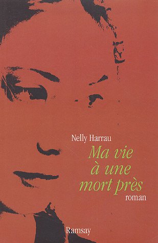Ma vie à une mort près