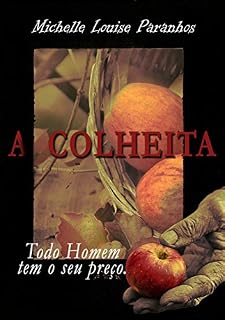 Livro A Colheita: Todo Homem tem o seu preço