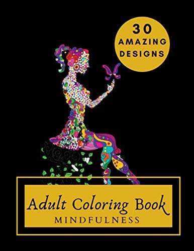 ADULT COLORING BOOK MINDFULNESS: 30 Amazing Designs: Creative Art Therapy (Minfulness & Art Meditation)
