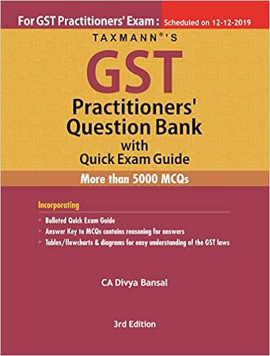 Taxmann's GST Practitioners' Question Bank with Quick Exam Guide