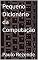 Livro Pequeno Dicionário da Computação