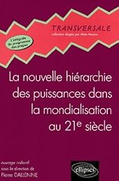 La  nouvelle hiérarchie des puissances dans la mondialisation au 21e siècle