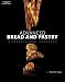 Advanced Bread and Pastry by