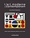 L'art moderne et contemporain : Peinture, sculpture, photographie, graphisme, nouveaux medias by 