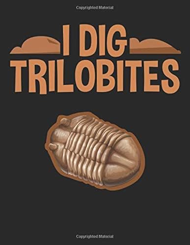 Download I Dig Trilobites: Paleontology 2020 Weekly Planner (Jan 2020 to Dec 2020), Paperback 8.5 x 11, Paleontologist Calendar Schedule Organizer PDF