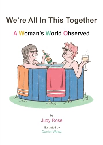 We're All in this Together: A Woman's World Observed