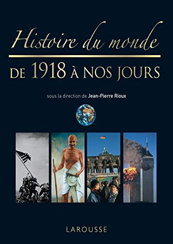 Histoire du monde de 1918 à nos jours by Jean-Pierre Rioux, Collectif