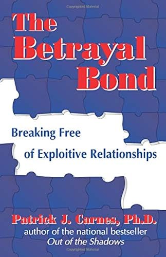 Download The Betrayal Bond: Breaking Free of Exploitive Relationships PDF