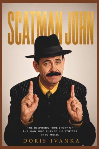 Scatman John: The Remarkable Story of the World's Unlikeliest