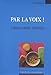 Par la voix ! by