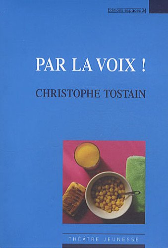 Par la voix ! by Christophe Tostain