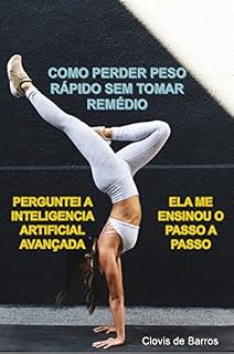 Livro Como perder peso rápido sem tomar remédio (LIFE Livro 2)