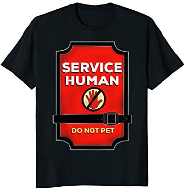 Funny Gag Gift Service Human, Do Not Pet T-Shirt