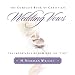 Complete Book of Christian Wedding Vows, The: The Importance of How You Say 
