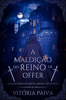 Livro A Maldição do Reino de Offer : Uma história de magia, amor e sacrifício