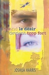 Quand le désir devient trop fort