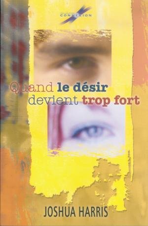 Quand le désir devient trop fort